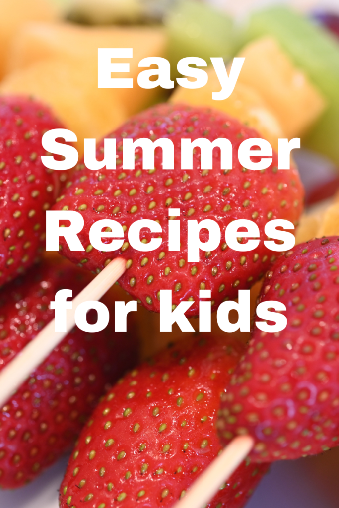 Easy Summer Recipes for Kids to Make - Kathy B SLP